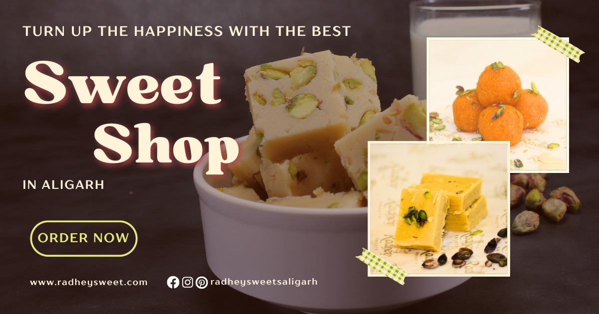 Radhey Sweets - Best Sweet Shop in Aligarh