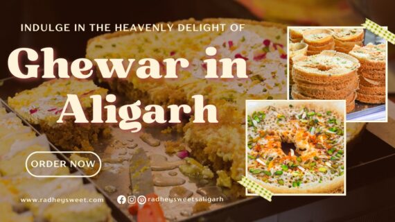 Indulge in the Heavenly Delight of Ghewar in Aligarh