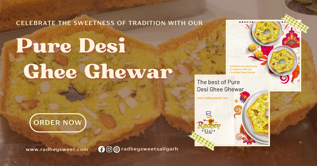 Radhey Sweets - Pure Desi Ghee Ghewar in Aligarh